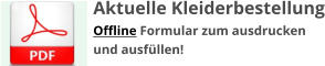 Aktuelle Kleiderbestellung Offline Formular zum ausdrucken und ausfüllen!