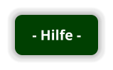 - Hilfe -